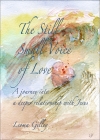 The Still Small Voice of Love