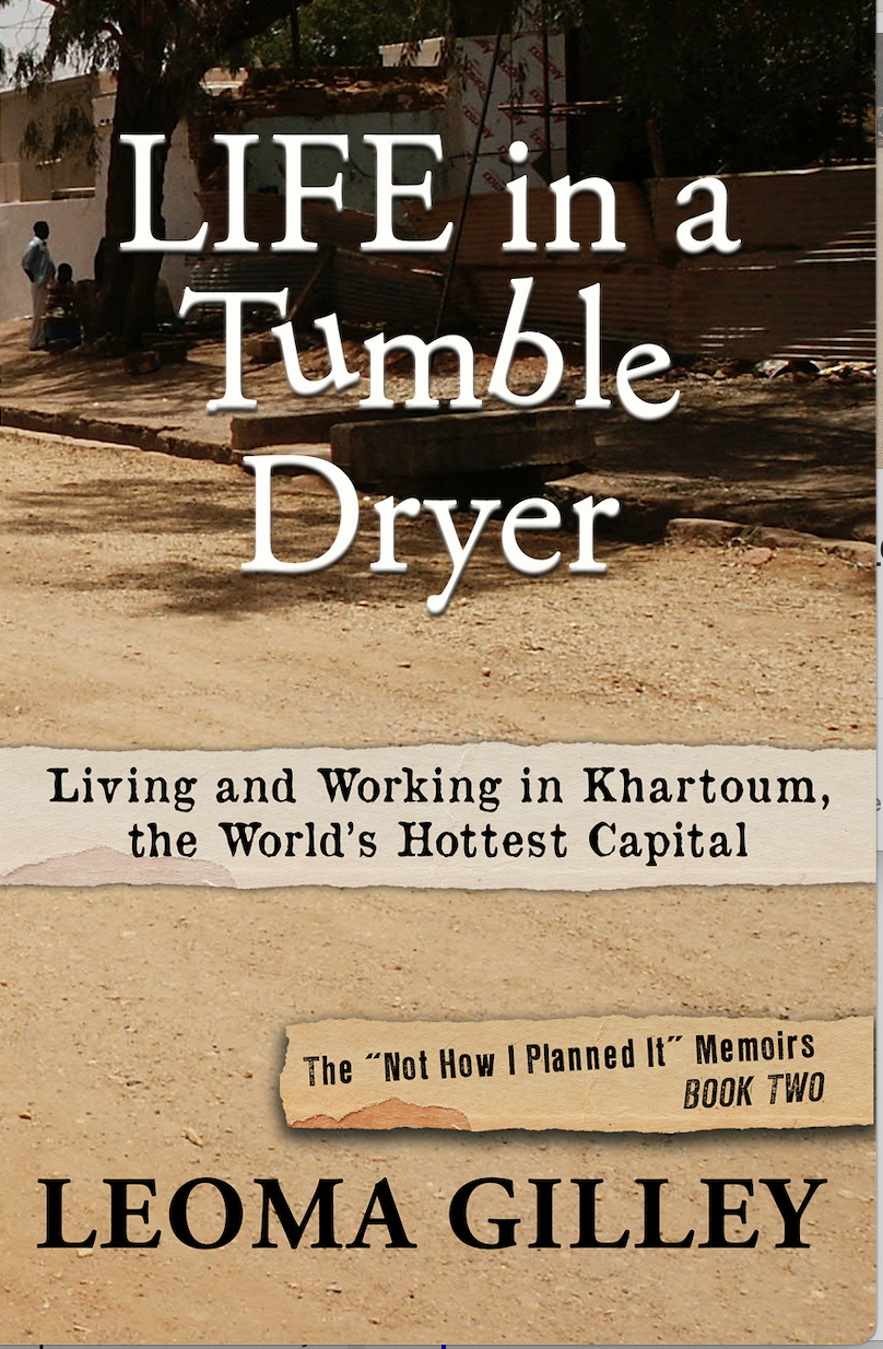 Life in a Tumble Dryer, Living and working in Khartoum, the world's hottest capital.